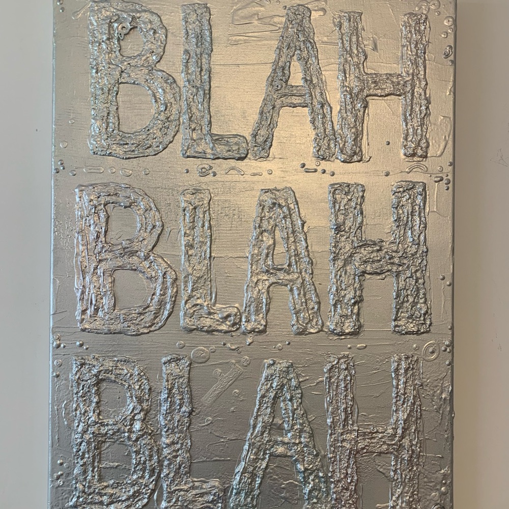 Homemade Silver BLAH painting